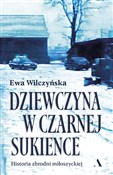 Dziewczyna... - Ewa Wilczyńska - buch auf polnisch 