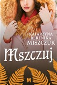 Mszczuj - Katarzyna Berenika Miszczuk -  polnische Bücher