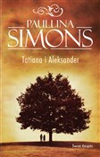 Pokaż szczegóły dla Tatiana i Aleksander Tatiana i ... - Paullina Simons -  polnische Bücher