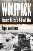 Pokaż szczegóły dla Wolfpack. Inside Hitler's U-Boat War Zobacz : Wolfpack. ... - Roger Moorhouse