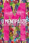 Pokaż szczegóły dla O Menopauzie. Czego ginekolog Ci nie powie Polnische buch : O Menopauz... - Anna Augustyn-Protas, Tadeusz Oleszczuk
