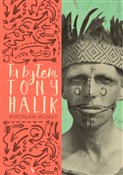 Pokaż szczegóły dla Tu byłem. Tony Halik Zobacz : Tu byłem. ... - Mirosław Wlekły