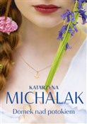 Domek nad ... - Katarzyna Michalak -  polnische Bücher