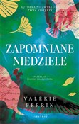 Polska książka : Zapomniane... - Valerie Perrin