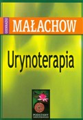 Zobacz : Urynoterap... - Giennadij Małachow