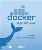 Polska książka : Docker w p... - Ian Miell, Aidan Hobson Sayers