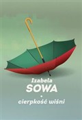 Cierpkość ... - Izabela Sowa -  fremdsprachige bücher polnisch 