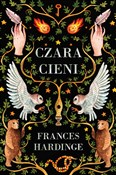 Książka : Czara Cien... - Frances Hardinge