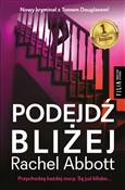 Książka : Podejdź bl... - Rachel Abbott