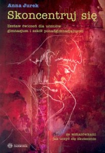 Bild von Skoncentruj się Zestaw ćwiczeń dla uczniów gimnazjum i szkół ponadgimnazjalnych