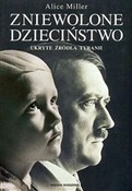 Zniewolone... - Alice Miller -  Książka z wysyłką do Niemiec 