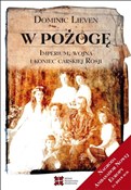 Zobacz : W pożogę I... - Dominic Lieven