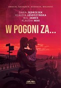 W pogoni z... - Daria Jędrzejek, Klaudia Leszczyńska, W.S James, Klaudia Max -  fremdsprachige bücher polnisch 