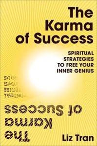 Bild von The Karma of Success Spiritual Strategies to Free Your Inner Genius