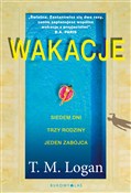 Książka : Wakacje - T.M. Logan