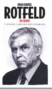Bild von Adam Daniel Rotfeld W cieniu 12 rozmów z Marcinem Wojciechowskim