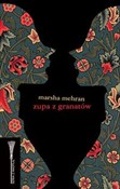 Książka : Zupa z gra... - Marsha Mehran