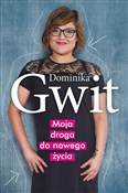Moja droga... - Dominika Gwit -  fremdsprachige bücher polnisch 