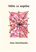 Nikłe co w... - Anna Kwiatkowska - buch auf polnisch 
