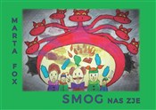 Smog nas z... - Marta Fox -  polnische Bücher