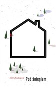Zobacz : Pod śniegi... - Petra Soukupova