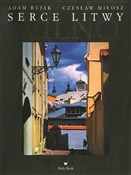 Serce Litw... - Adam Bujak, Czesław Miłosz -  fremdsprachige bücher polnisch 