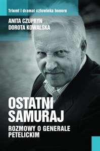 Obrazek Ostatni samuraj Rozmowy o generale Petelickim