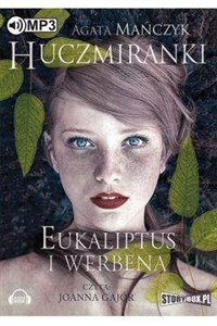 Obrazek [Audiobook] Huczmiranki Eukaliptus i werbena Tom 1
