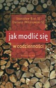 Jak modlić... - Stanisław Biel, Dariusz Wiśniewski -  Polnische Buchandlung 