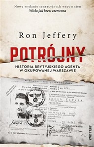 Bild von Potrójny Historia brytyjskiego agenta w okupowanej Warszawie