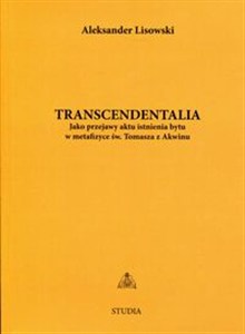 Bild von Transcendentalia Jako przejawy aktu istnienia bytu w metafizyce św. Tomasza z Akwinu