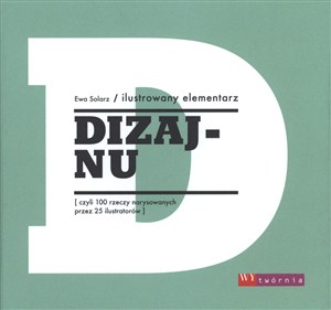 Obrazek Ilustrowany elementarz dizajnu czyli 100 rzeczy narysowanych przez 25 ilustratorów