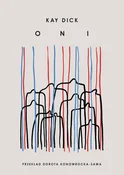 Polska książka : Oni / Art ... - Kay Dick