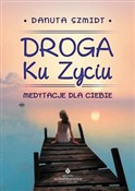 Książka : Droga ku ż... - Danuta Szmidt