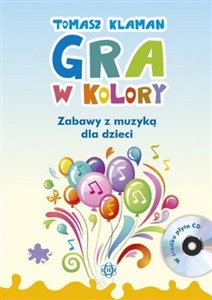 Obrazek Gra w kolory + CD Zabawy z muzyką dla dzieci