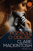 Pozwolę ci... - Clare Mackintosh -  polnische Bücher