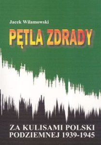 Bild von Pętla zdrady Za kulisami Polski podziemnej 1939-1945