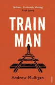 Zobacz : Train Man - Andrew Mulligan