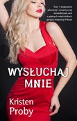 Książka : Wysłuchaj ... - Kristen Proby
