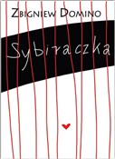 Sybiraczka... - Zbigniew Domino -  Książka z wysyłką do Niemiec 