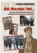 Polnische buch : Byk, Maczu... - Szymon Jakubowski