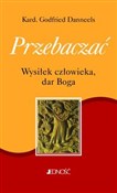 Książka : Przebaczać... - Godfried Danneels