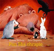 Zobacz : Pan Miś ch... - Karma Wilson, Chapman Jane Il.