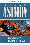 Roboty i i... - Isaac Asimov - Ksiegarnia w niemczech
