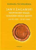 Jan II Żag... - Barbara Techmańska -  fremdsprachige bücher polnisch 