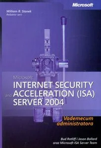 Bild von Microsoft Internet Security and Acceleration (ISA) Server 2004 Vademecum administratora