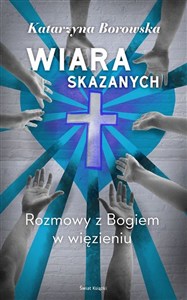 Bild von Wiara skazanych Rozmowy z Bogiem w więzieniu