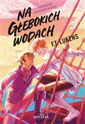 Książka : Na głęboki... - F.T. Lukens