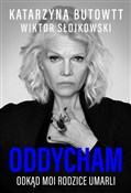 Oddycham, ... - Katarzyna Butowtt, Wiktor Słojkowski - Ksiegarnia w niemczech