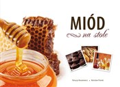 Książka : Miód na st... - Patrycja Rozumowicz, Bolesław Pilarek